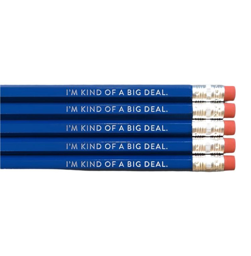 I'm Kind of a Big Deal - Pencil Pack of 5